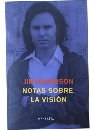 Notas Sobre La Visión Jim Morrison Mansalva