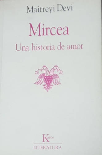 Mircea Una Historia De Amor Maitreyi Devi