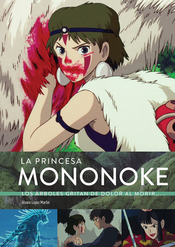 Libro La Princesa Mononoke. Los Arboles Gritan Dolor