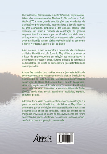 Grandes hidrelétricas e a sustentabilidade: (in)sustentabilidade dos reassentamentos Mariana e Olericultores – Porto Nacional/TO, de Justino, Marcelo Lopes. Editorial Appris Editora e Livraria Eireli - ME, capa mole em português, 2021