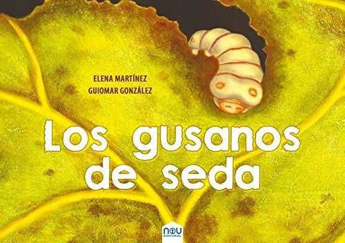 Los Gusanos De Seda, De Martínez Blanco, Elena. Nou Editorial, Tapa Dura En Español