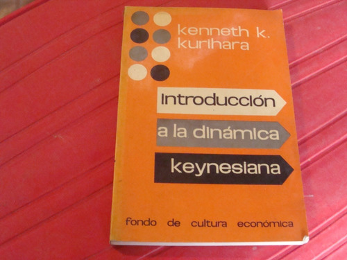 Introduccion A La Dinamica Keynesiana , Año 1973