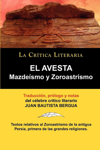 El Avesta: Zoroastrismo Y Mazdeismo, De Zaratustra O Zoroastro. Editorial Ibericas En Español