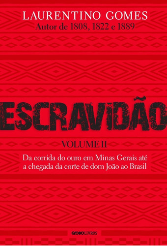 Livro Escravidão - Volume 2 - Laurentino Gomes