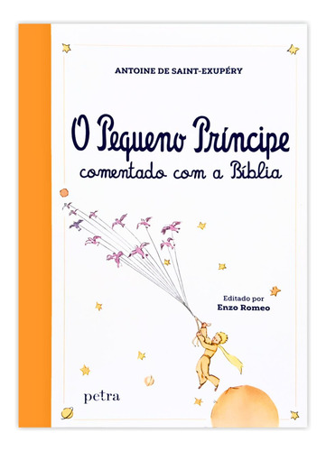 Livro O Pequeno Príncipe Comentado Com A Bíblia - Antoine De Saint-exupéry, Editora Petra