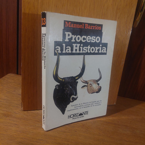 Proceso A La Historia, Manuel Barrios, Plaza & Janes (Usado)
