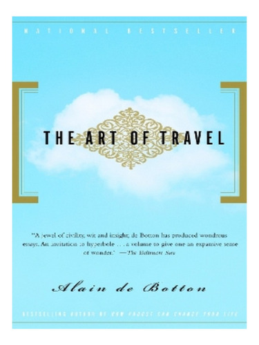 The Art Of Travel - Alain De Botton. Eb10