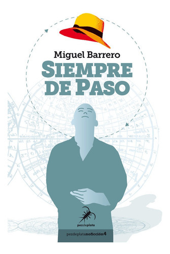 SIEMPRE DE PASO, de Barrero, Miguel. Editorial EDITORIAL PEZ DE PLATA,S.L, tapa blanda en español