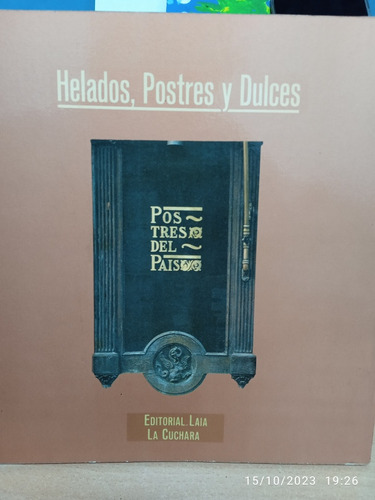 Helados Postres Y Dulces Recetas Para Hacer En Casa. (Usado)