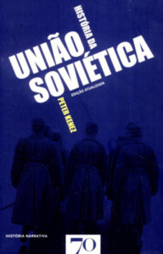 História da União Soviética, de Kenez Peter. Editora EDICOES 70 - ALMEDINA, capa mole em português