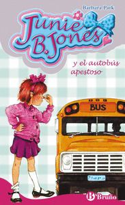 Junie B. Jones Y El Autobús Apestoso (libro Original)