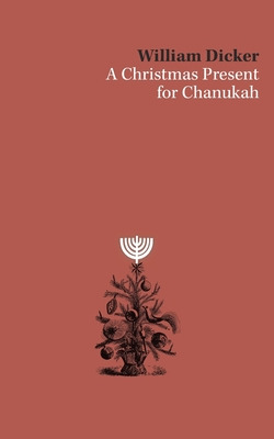 Libro A Christmas Present For Chanukah - Dicker, William