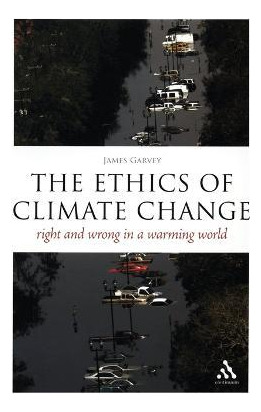 Libro The Ethics Of Climate Change : Right And Wrong In A...