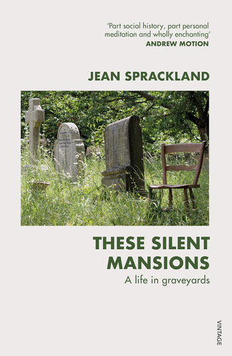 Libro:  These Silent Mansions: A Life In Graveyards
