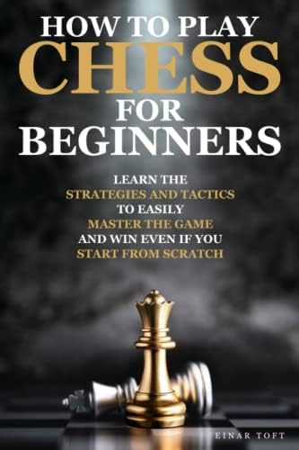 Libro: How To Play Chess For Beginners: Learn The Strategies