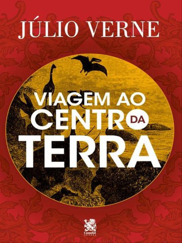 Viagem Ao Centro Da Terra: Capa Especial + Marcador De Páginas, De Verne, Julio. Editora Camelot, Capa Mole Em Português