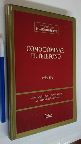 Cómo Dominar El Teléfono - Polly Bird