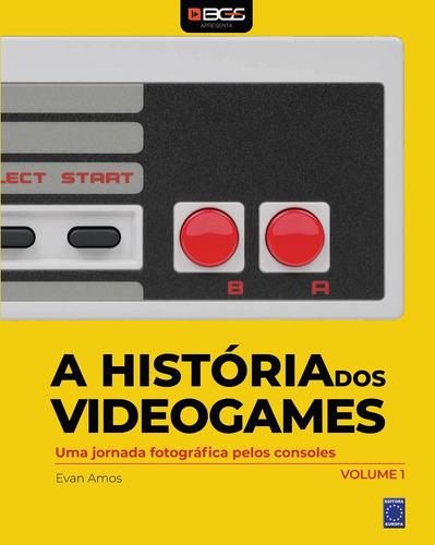 A História dos Videogames - Volume 1, de Amos, Evan. Editora Europa Ltda., capa mole em português, 2020