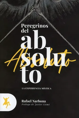 Peregrinos Del Absoluto, De Narbona Rafael. Editorial Taugenit, Tapa Blanda, Edición 1 En Español