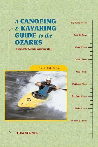 A Canoeing And Kayaking Guide To The Ozarks, De Tom Kennon. Editorial Menasha Ridge Press Inc, Tapa Dura En Inglés
