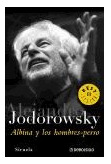 Libro Albina Y Los Hombres Perro (best Seller) De Jodorowsky