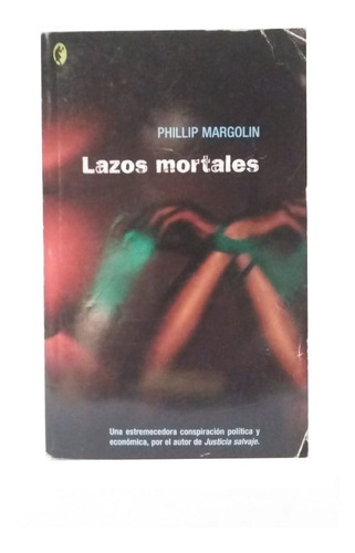 Lazos Mortales, Novela De Phillip Margolin, Excelente!