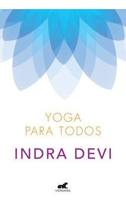 Yoga Para Todos - Devi Indra (libro)