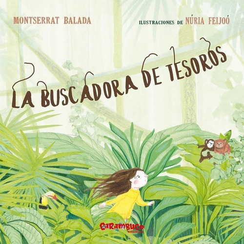 La Buscadora De Tesoros, De Balada Herrera, Montserrat. Editorial Carambuco Ediciones, Tapa Dura En Español