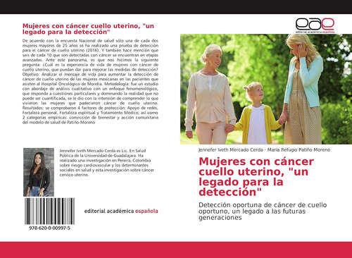 Libro: Mujeres Con Cáncer Cuello Uterino,  Un Legado Para La