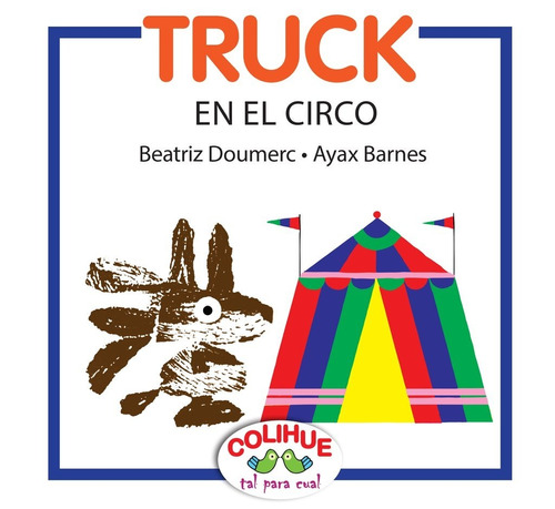 Truck En El Circo - Doumerc - Ed. Colihue