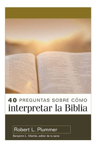 Libro: 40 Preguntas Sobre Cómo Interpretar La Biblia - 2ª Ed