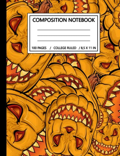 Composition Notebook: Halloween Scary Pumpkins Spooky Season