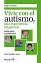 Vivir Con El Autismo, Una Experiencia Relacional - Guía...