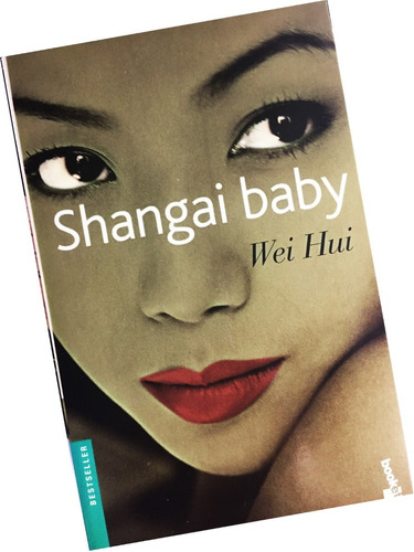 Shangai Baby De Wei Hui - Novela - Libro Impecable Sin Uso