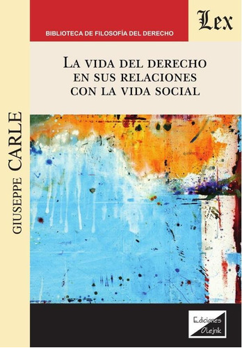 Vida Del Derecho En Sus Relaciones Con La, De Giuseppe Carle