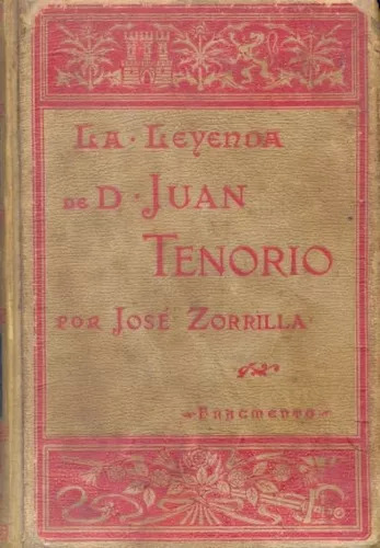 José Zorrilla: La Leyenda De Don Juan Tenorio (1895)