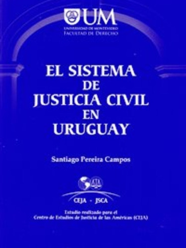 El Sistema De Justicia Civil En Uruguay Pereira Campos