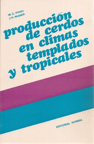Libro Produccion De Cerdos De Climas Templados Y Tropicales
