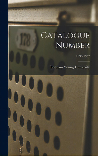 Catalogue Number; 1936-1937, De Brigham Young University. Editorial Hassell Street Pr, Tapa Dura En Inglés