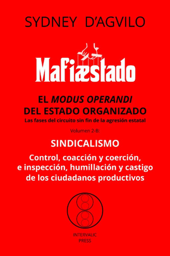 Libro: El Modus Operandi Del Estado Organizado: Las Fases De