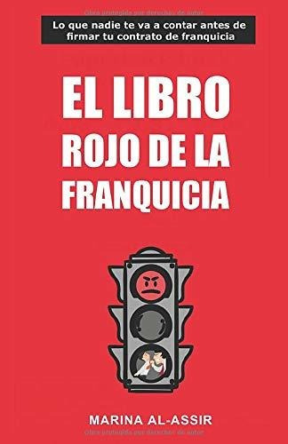 El Libro Rojo De La Franquicia Lo Que Nadie Te Va A Contar, De Al-assir, Mar. Editorial Independently Published, Tapa Blanda En Español, 2018