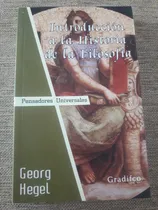 Comprar Introducción A La Historia De La Filosofía - Hegel. Gradifco