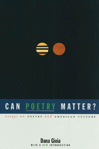 Libro: Can Poetry Matter?: Essays On Poetry And American