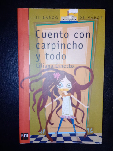 Libro Cuento Con Carpincho Y Todo Liliana Cinetto