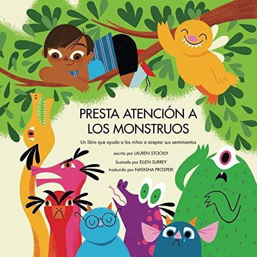 Presta Atencion A Los Monstruos, De Lauren Stockly., Vol. N/a. Editorial Bumble Press, Tapa Blanda En Español, 2020