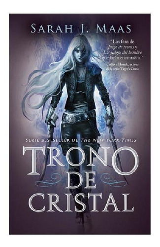 Trono de cristal ( Trono de Cristal 1 ), de Maas, Sarah J.. Serie Alfaguara Juvenil, vol. 1. Editorial Alfaguara Juvenil, tapa blanda en español, 2016