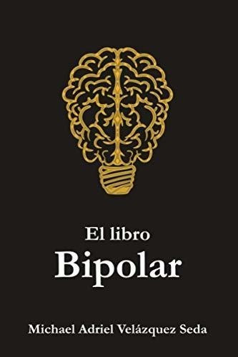 El Libro Bipolar (spanish Edition)