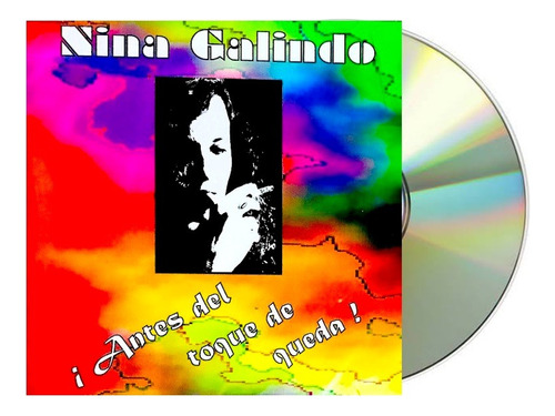 Nina Galindo, Antes Del Toque De Queda Cd Nuevo, Sellado