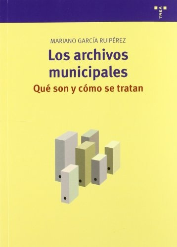 Archivos Municipales - Qué Son?, García Ruipérez, Trea