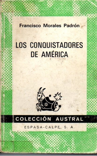 Los Conquistadores De America Francisco Morales Padron 